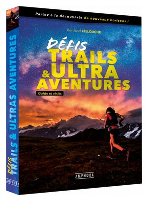 Livre Défis trail et Ultra aventure Amphora