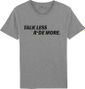T-shirt Unisexe Çois - Talk Less Ride More - Gris